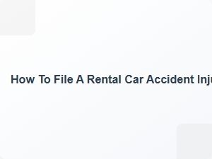 How to File a Rental Car Accident Injury Claim in Kentucky